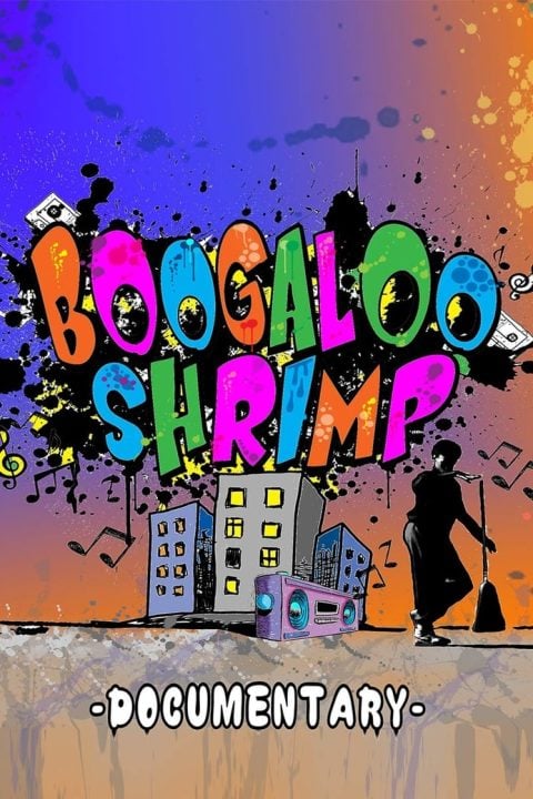 Plakát Boogaloo Shrimp Documentary