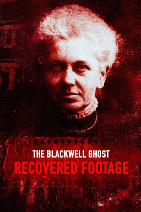 Plakát The Blackwell Ghost: Recovered Footage