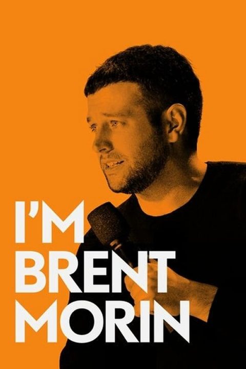 Plakát Brent Morin: I'm Brent Morin