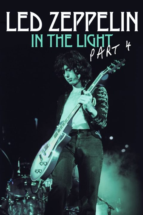 Led Zeppelin: In the Light Part 4