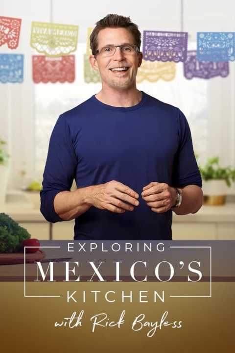 Plakát Exploring Mexico's Kitchen with Rick Bayless