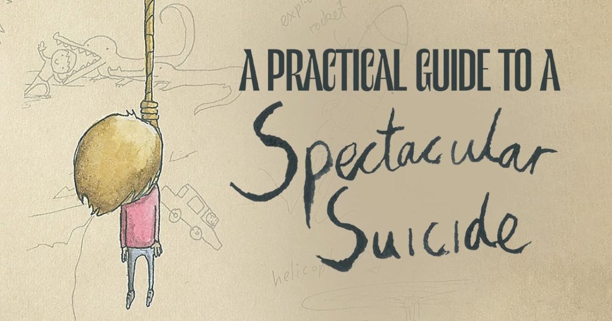 A Practical Guide to a Spectacular Suicide