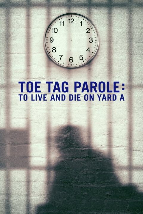 Plakát Toe Tag Parole: To Live and Die on Yard A