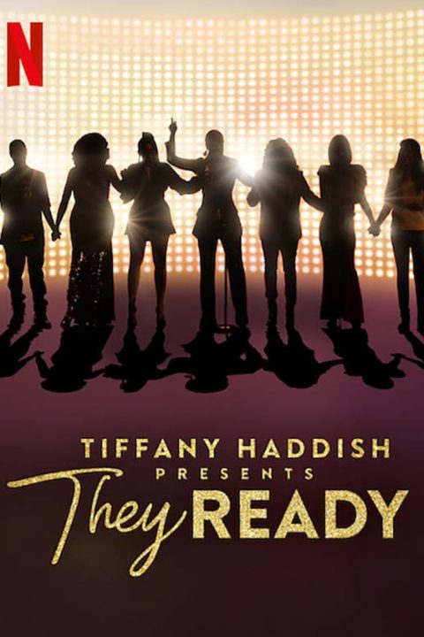 Tiffany Haddish Presents: They Ready