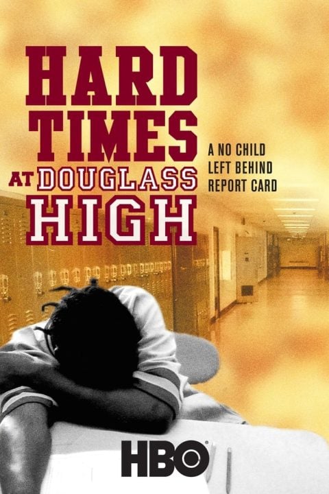 Plakát Hard Times at Douglass High: A No Child Left Behind Report Card