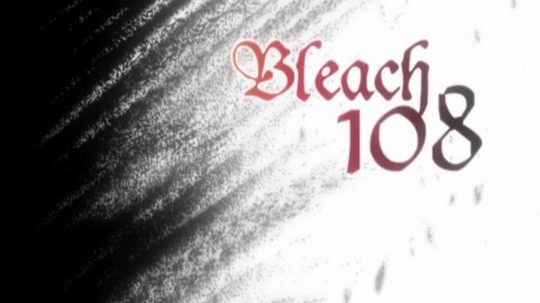 Bleach - 108. epizoda