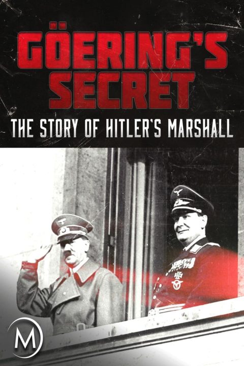 Göring's Secret: The Story of Hitler's Marshall