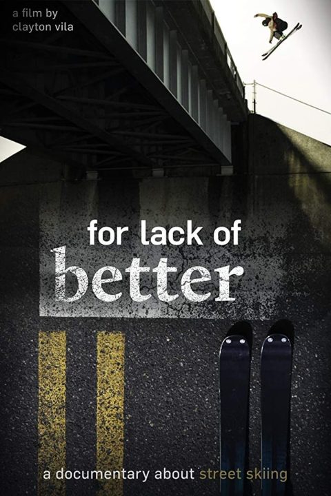 Plakát For Lack of Better