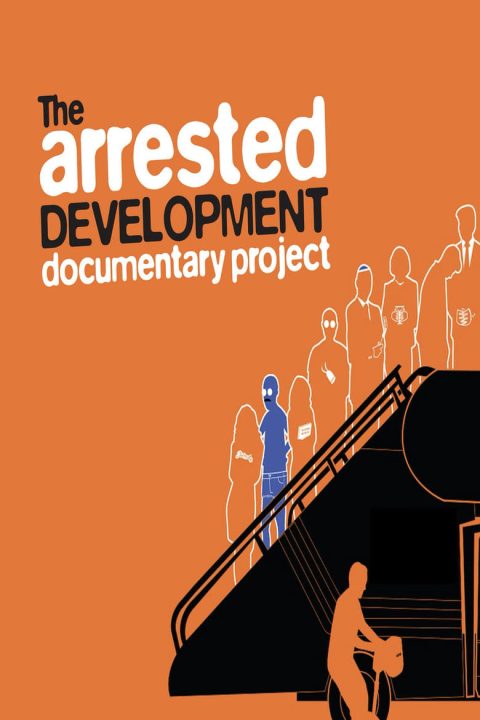 Plakát The Arrested Development Documentary Project