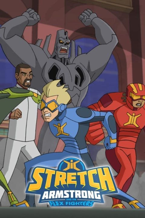 Plakát Stretch Armstrong & the Flex Fighters