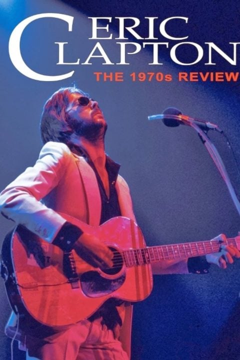 Plakát Eric Clapton - The 1970s Review