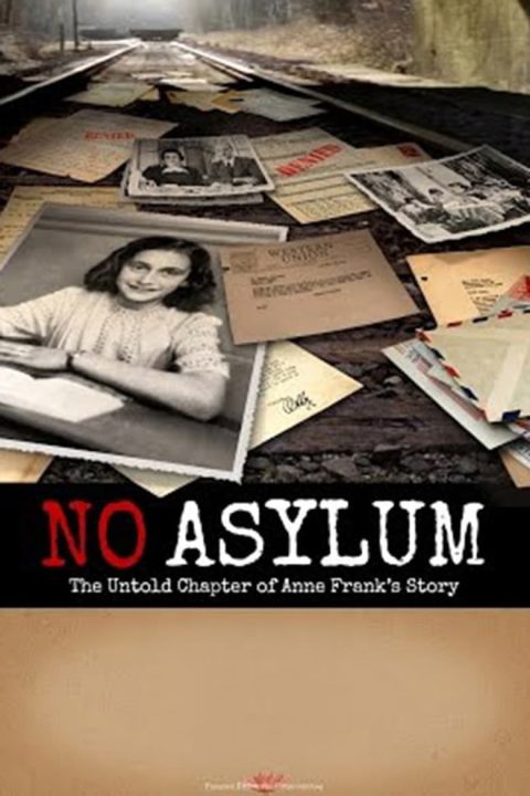 Plakát No Asylum: The Untold Chapter of Anne Frank's Story