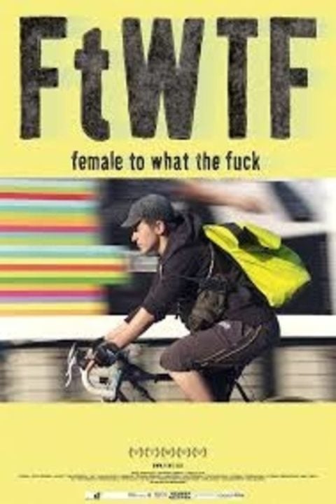 Plakát FtWTF: Female to What the Fuck