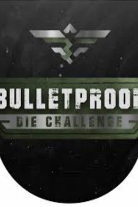 Bulletproof - Die Challenge