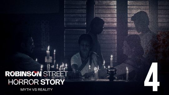 Robinson Street Horror Story: Myth VS Reality - 4. epizoda