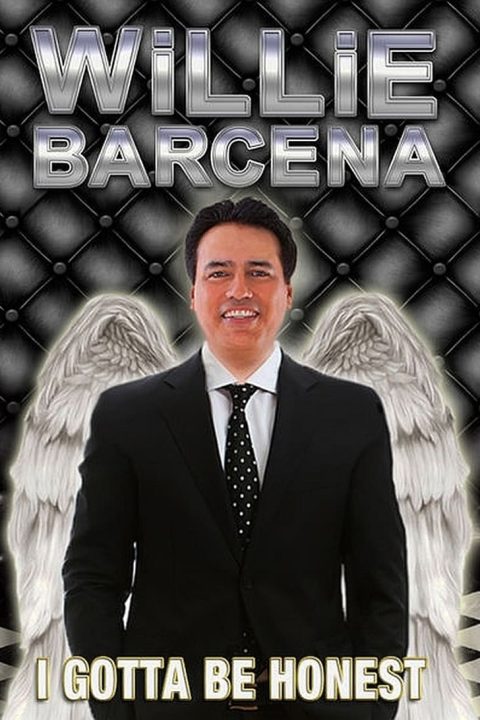 Plakát Willie Barcena: I Gotta Be Honest