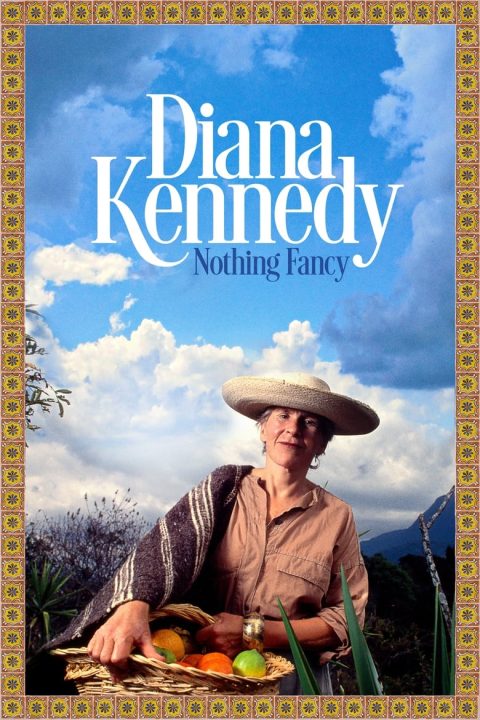 Plakát Diana Kennedy: Nothing Fancy