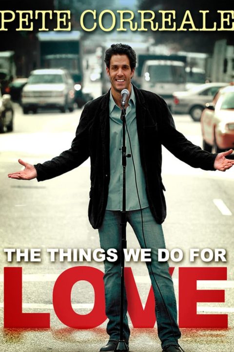 Plakát Pete Correale: The Things We Do For Love