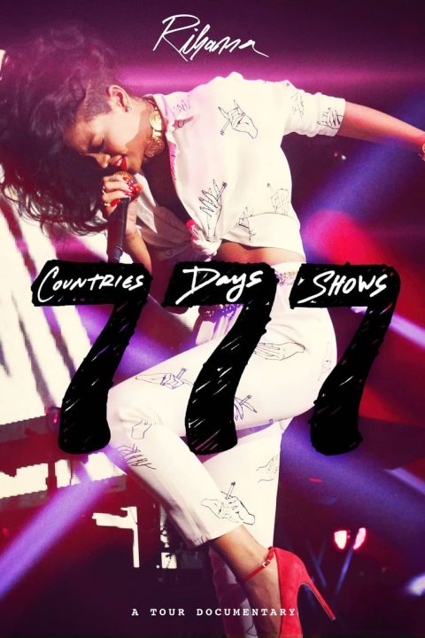 Plakát Rihanna 777 Documentary... 7Countries7Days7Shows