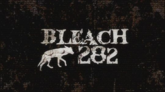 Bleach - 282. epizoda