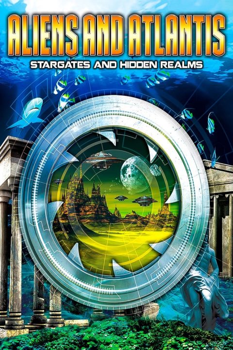 Plakát Aliens and Atlantis: Stargates and Hidden Realms