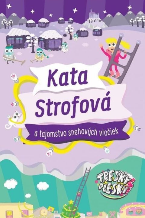 Kata Strofová a tajomstvo snehových vločiek