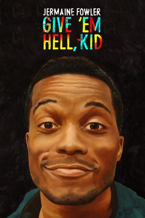 Plakát Jermaine Fowler: Give 'Em Hell, Kid