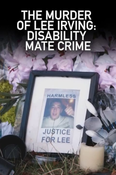 The Murder of Lee Irving: Disability Mate Crime