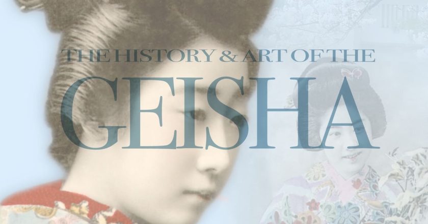 The History & Art of the Geisha