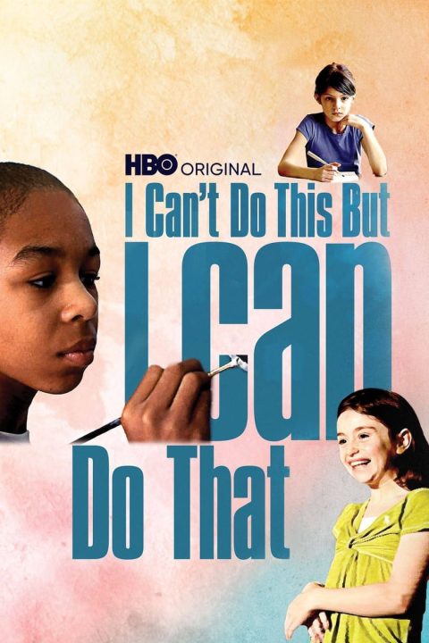 Plakát I Can't Do This But I CAN Do That: A Film for Families about Learning Differences