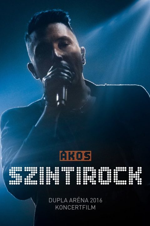 Ákos: Szintirock - DUPLA ARÉNA 2016 KONCERTFILM