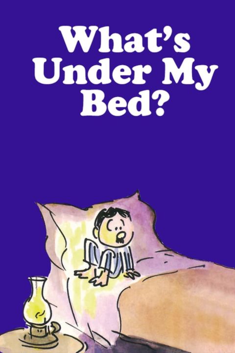 What's Under My Bed?