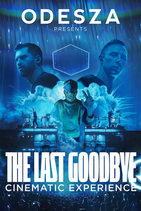 Plakát ODESZA: The Last Goodbye Cinematic Experience