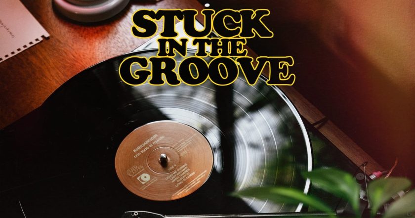 Stuck in the Groove