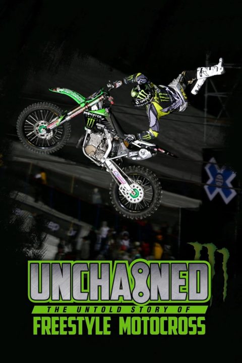 Plakát Unchained: The Untold Story of Freestyle Motocross