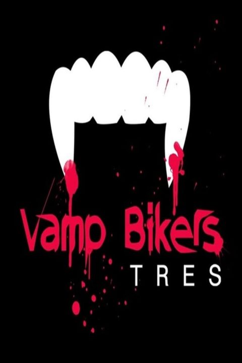 Plakát Vamp Bikers Tres