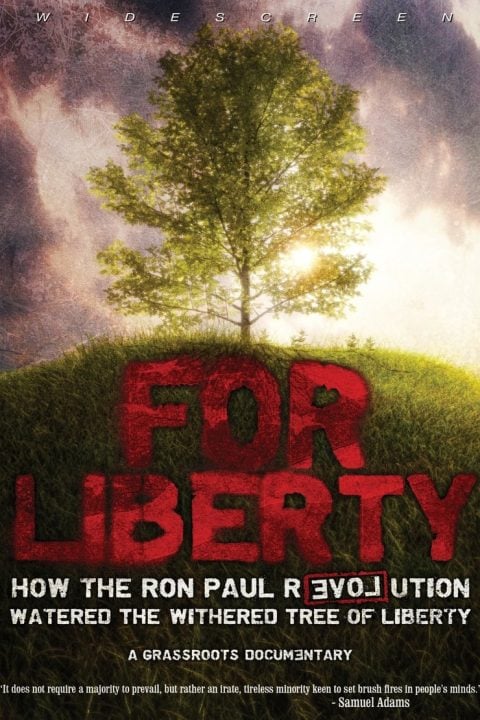 Plakát For Liberty: How the Ron Paul Revolution Watered the Withered Tree of Liberty