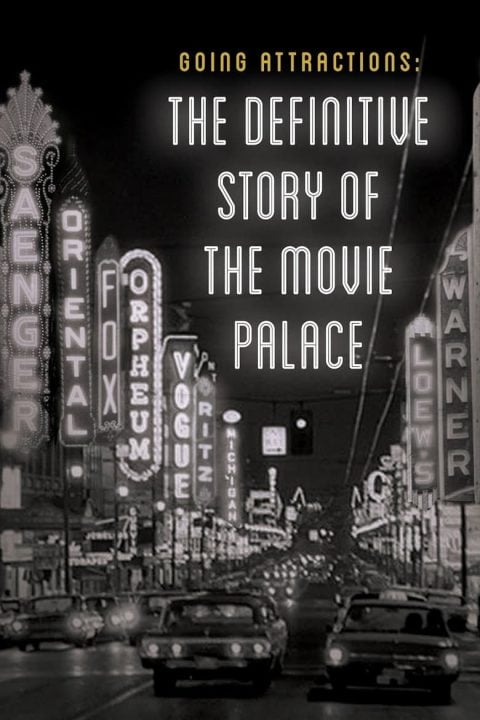 Plakát Going Attractions: The Definitive Story of the Movie Palace