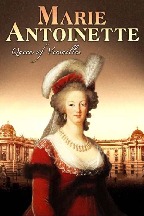 Plakát Marie Antoinette: Queen of Versailles