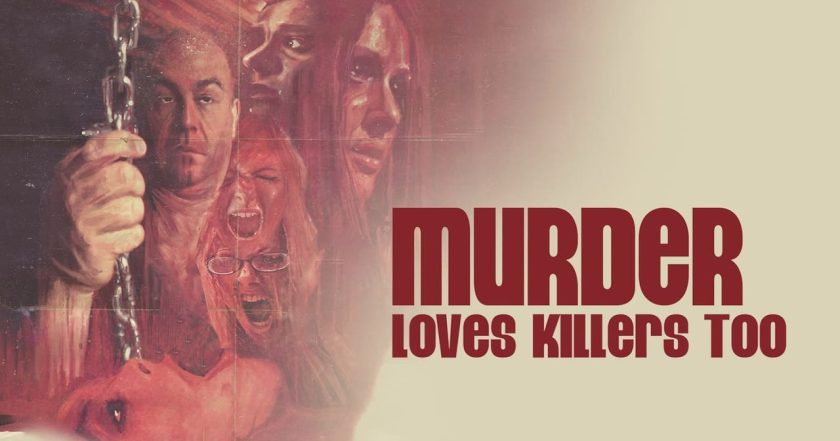 Murder Loves Killers Too