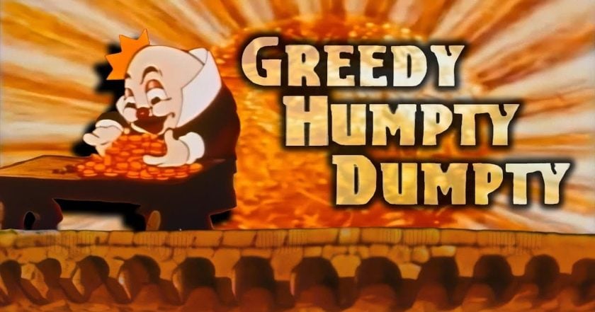 Greedy Humpty Dumpty