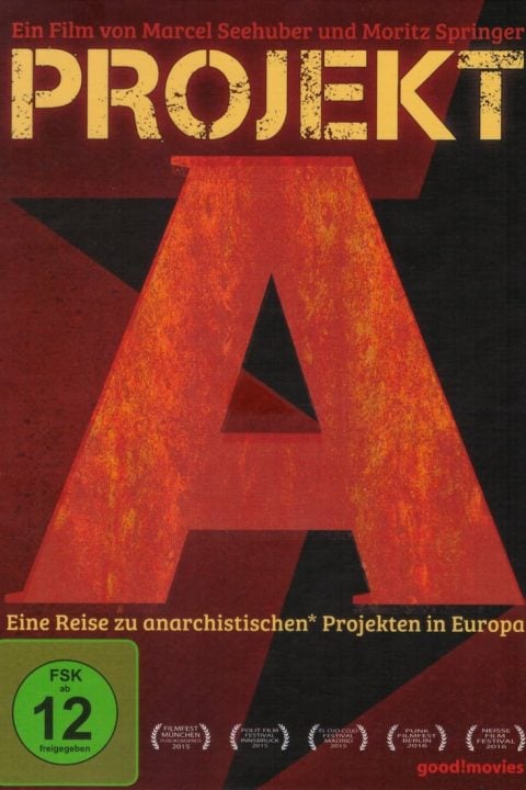 Plakát Projekt A - Eine Reise zu anarchistischen Projekten in Europa