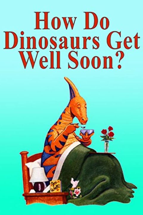 Plakát How Do Dinosaurs Get Well Soon?