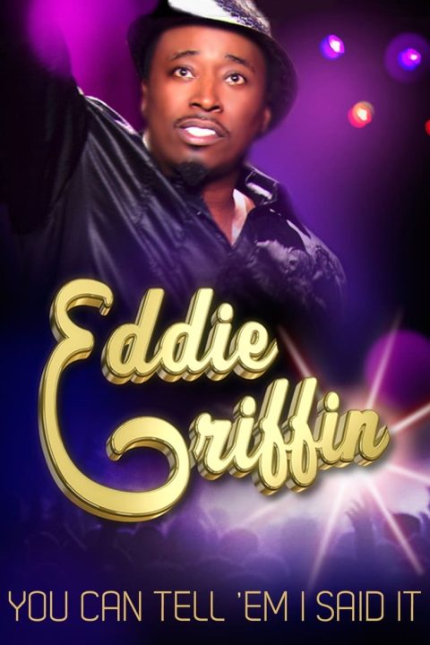 Plakát Eddie Griffin: You Can Tell 'Em I Said It