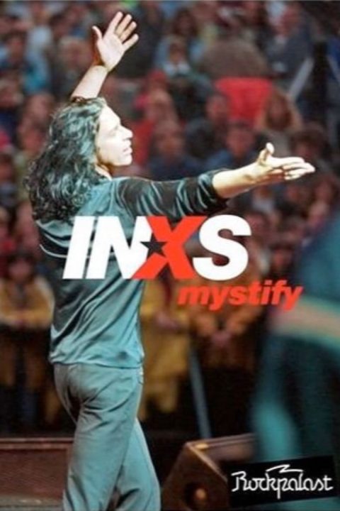 INXS: Mystify - Live at Rockpalast