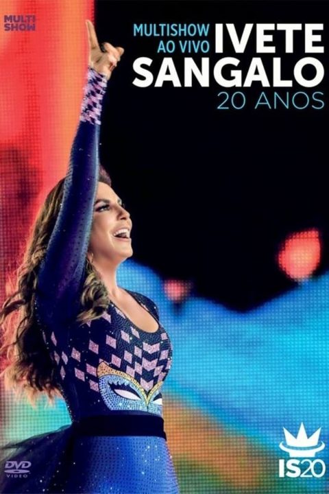 Multishow Ao Vivo: Ivete Sangalo 20 Anos