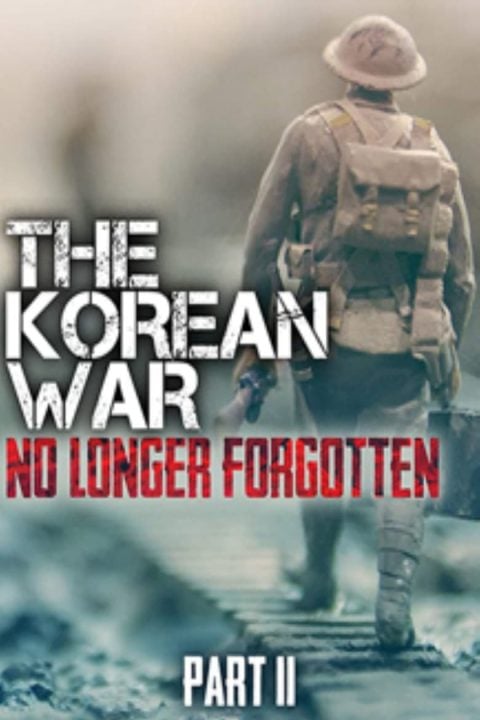 Plakát The Korean War: No Longer Forgotten Part II