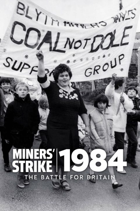 Miners' Strike 1984: The Battle for Britain