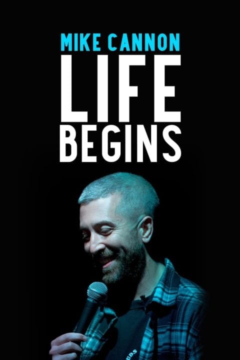 Plakát Mike Cannon: Life Begins