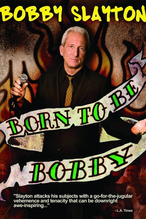 Plakát Bobby Slayton: Born to Be Bobby